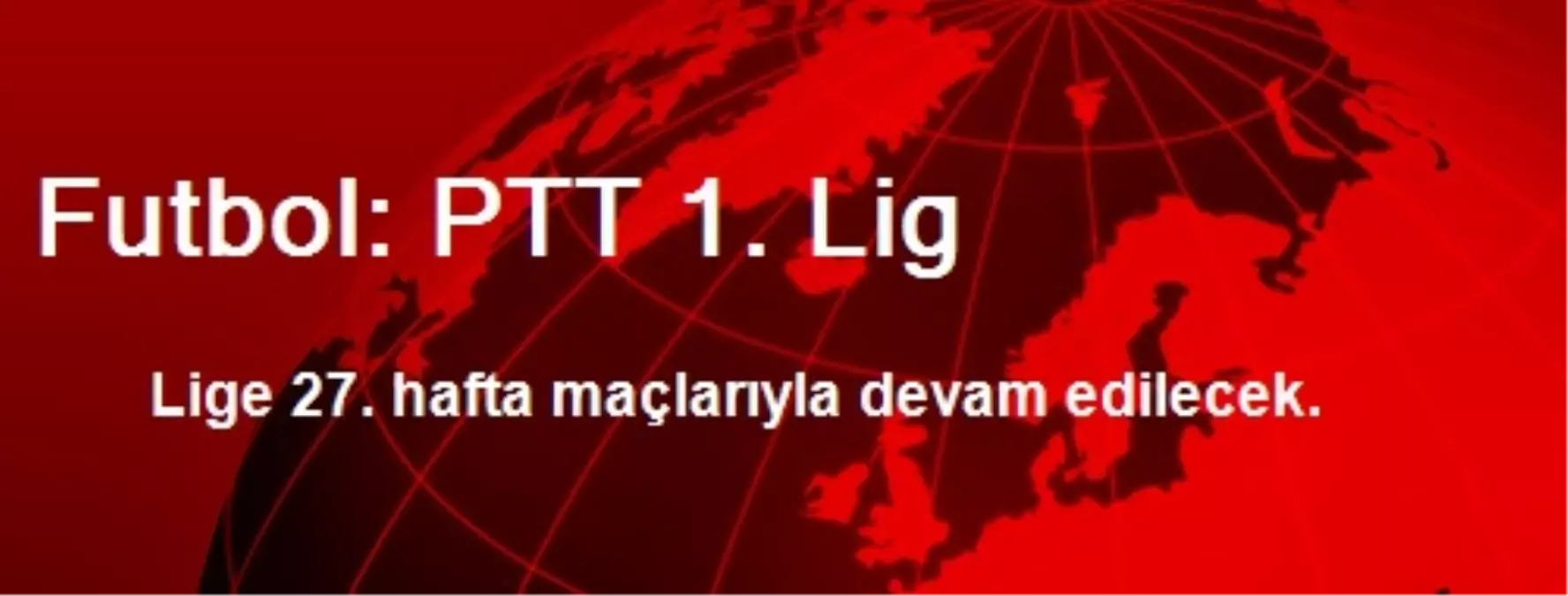 Futbol: PTT 1. Lig