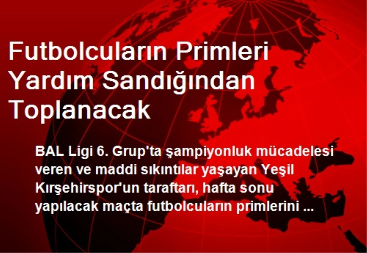 Futbolcuların Primleri Yardım Sandığından Toplanacak