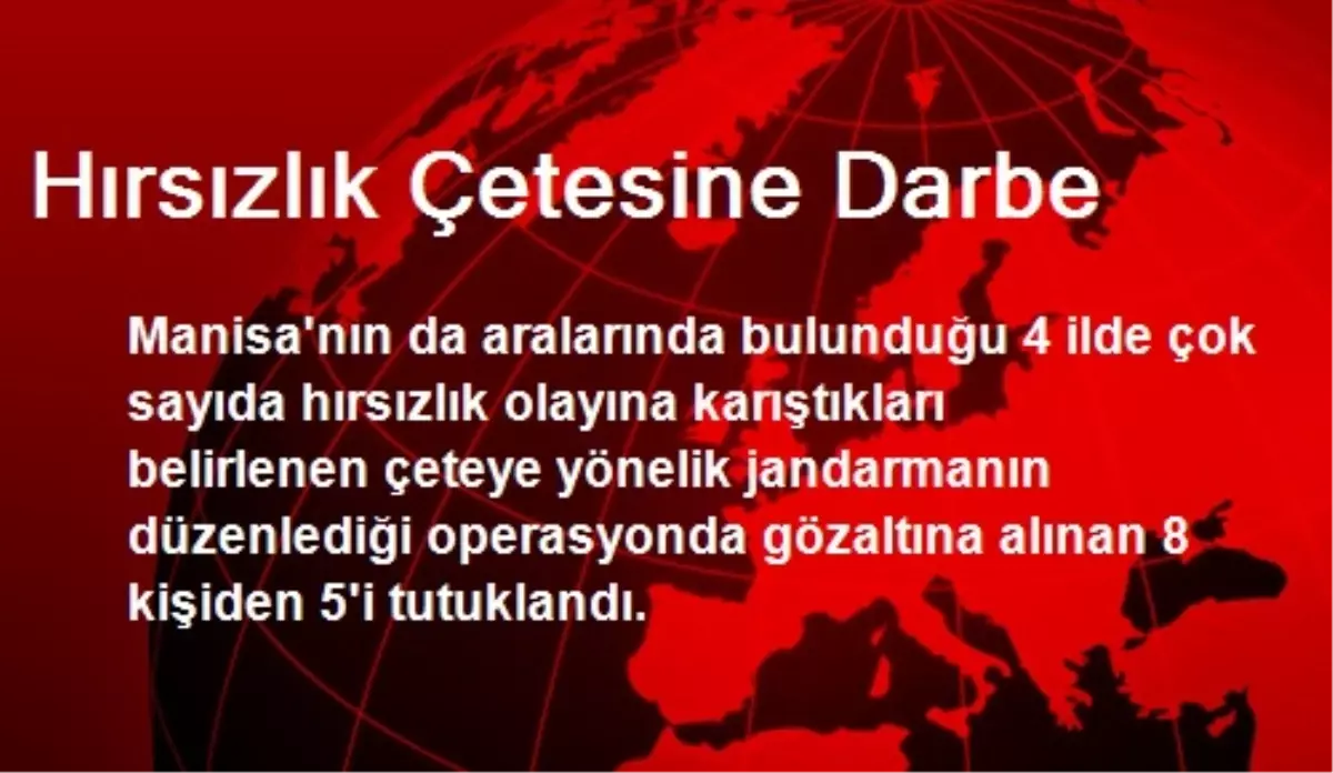 Hırsızlık Çetesine Darbe