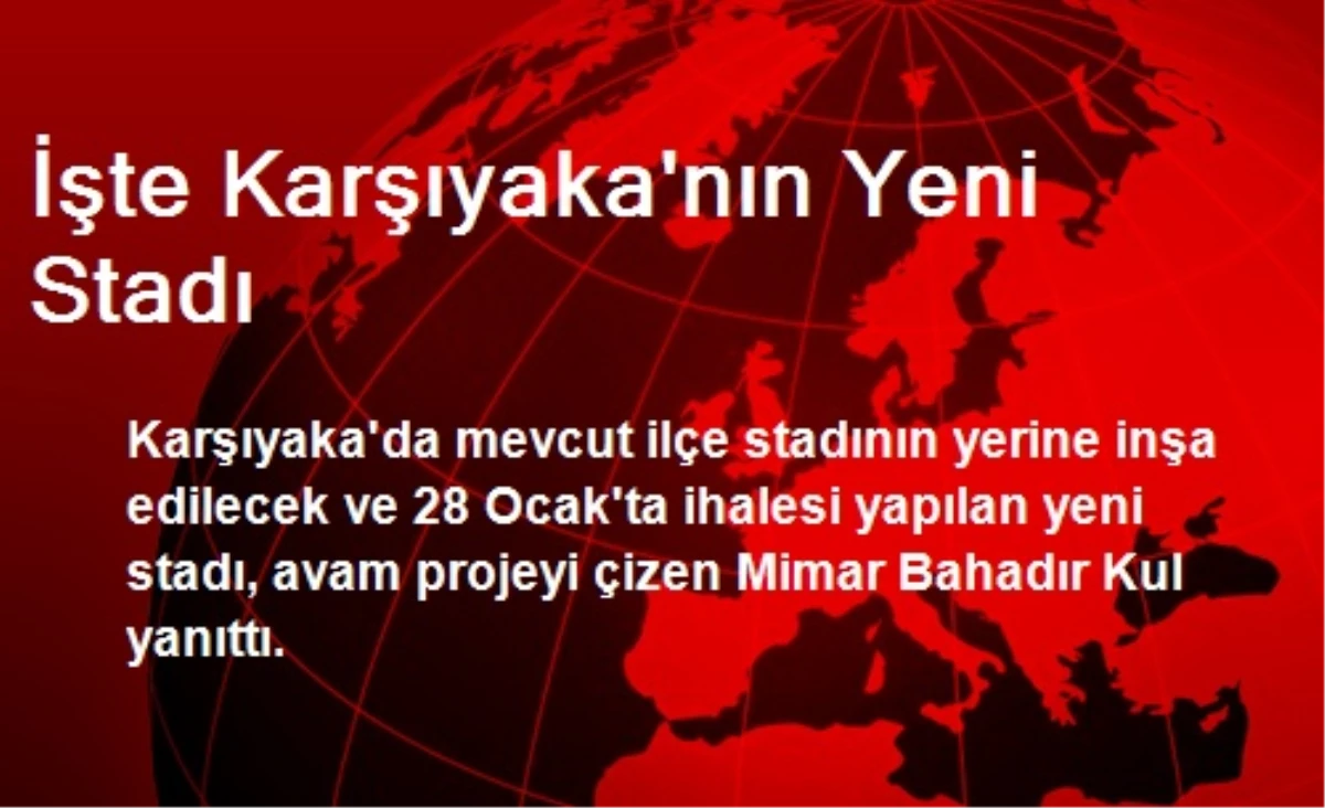 İşte Karşıyaka\'nın Yeni Stadı