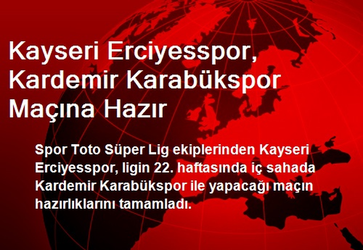 Kayseri Erciyesspor, Kardemir Karabükspor Maçına Hazır