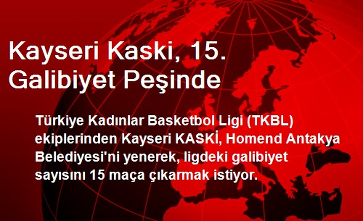 Kayseri Kaski, 15. Galibiyet Peşinde