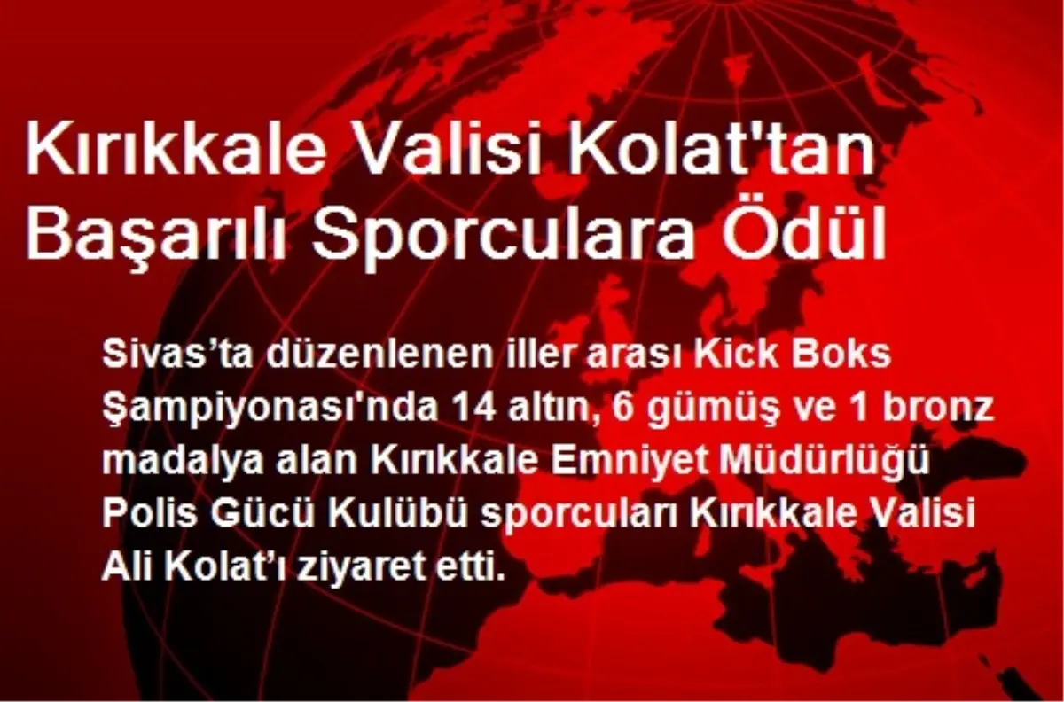 Kırıkkale Valisi Kolat\'tan Başarılı Sporculara Ödül