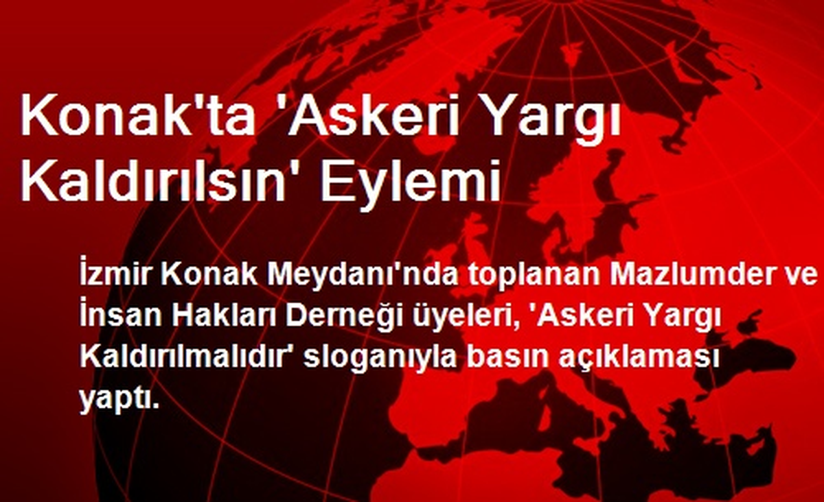 Konak\'ta \'Askeri Yargı Kaldırılsın\' Eylemi