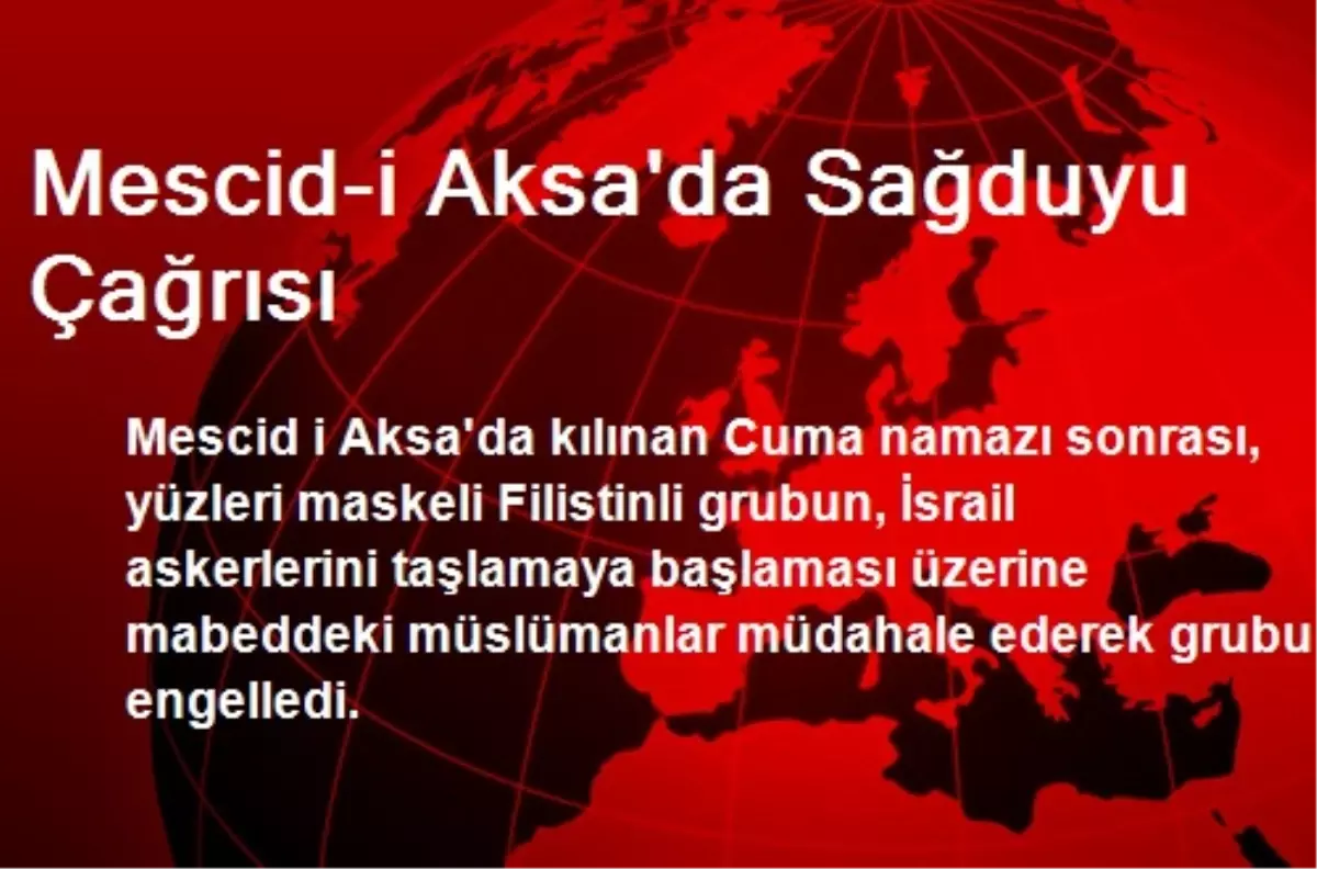 Mescid-i Aksa\'da Sağduyu Çağrısı