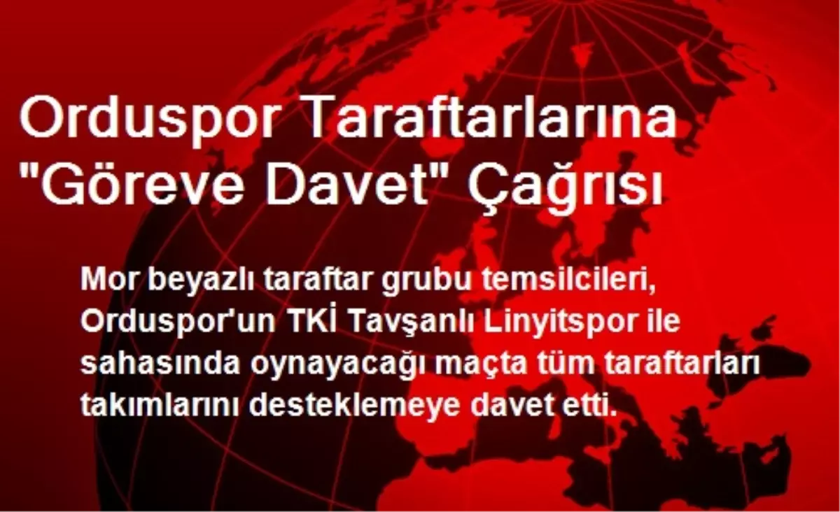 Orduspor Taraftarlarına "Göreve Davet" Çağrısı