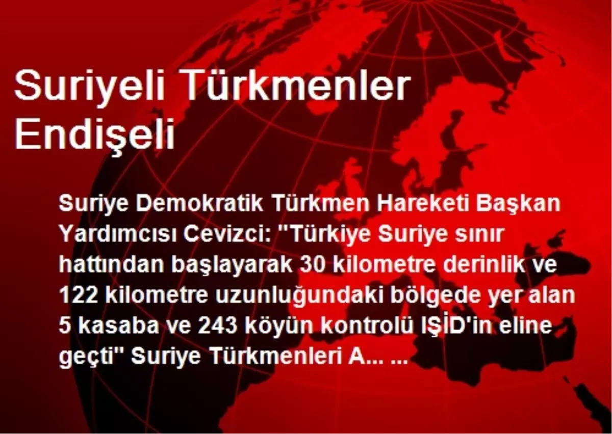 Suriyeli Türkmenler Endişeli