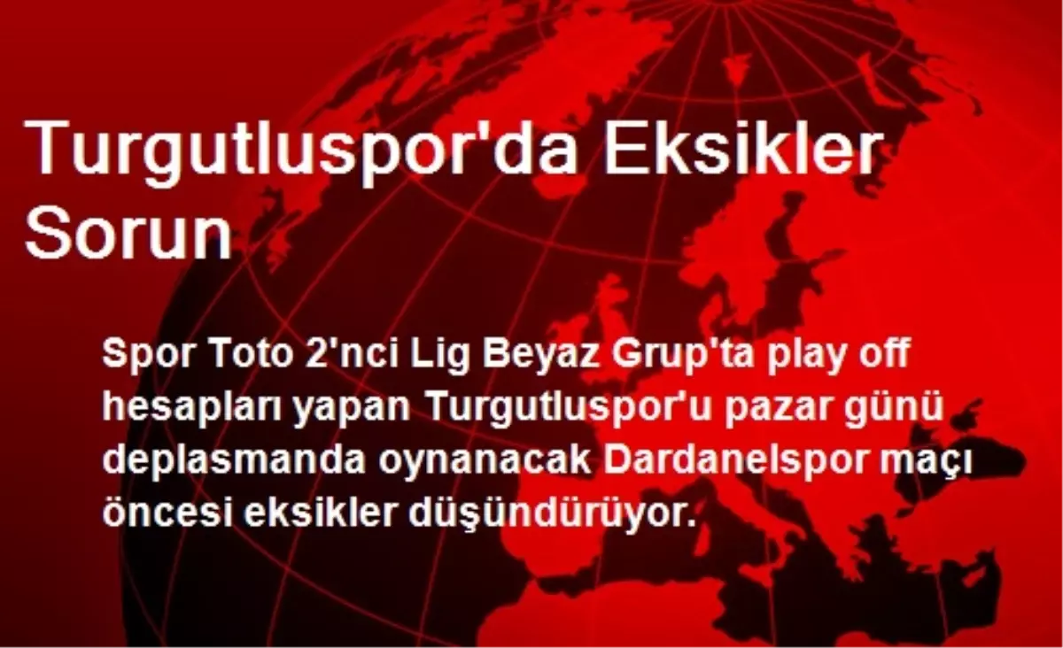 Turgutluspor\'da Eksikler Sorun