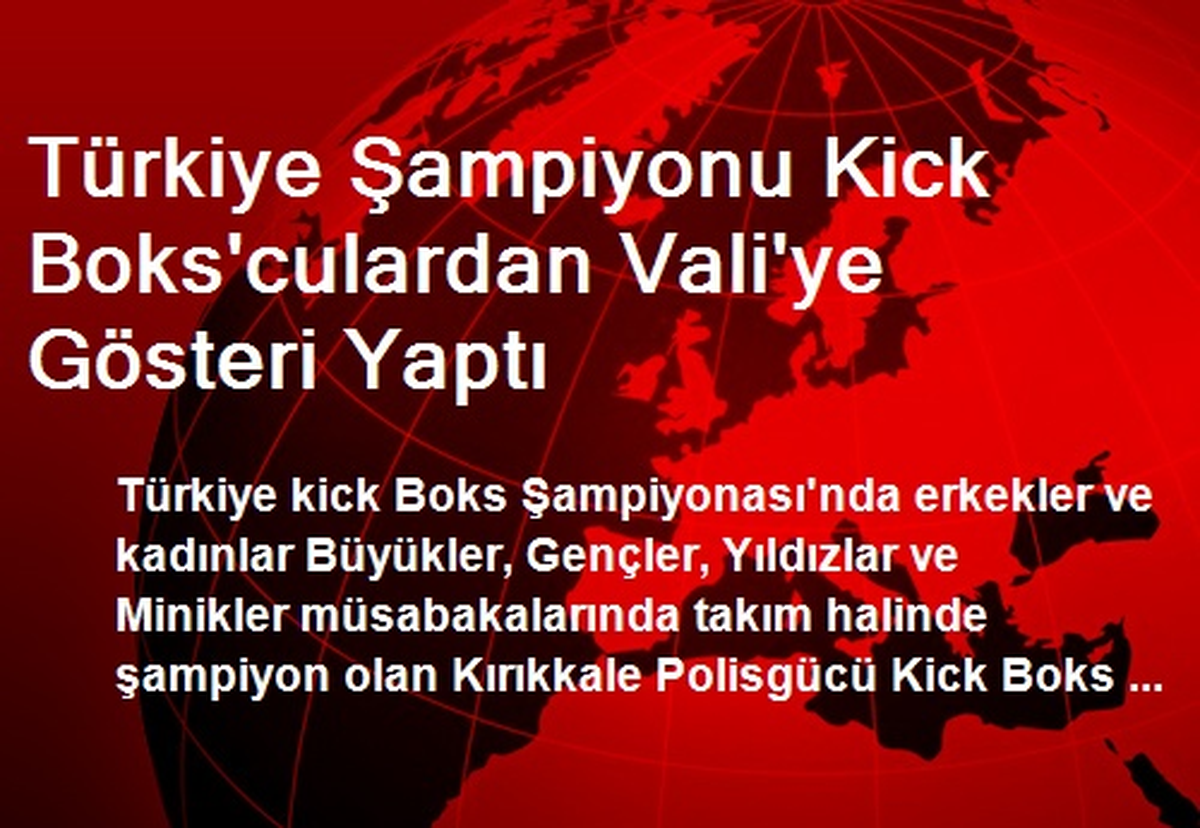Türkiye Şampiyonu Kick Boks\'culardan Vali\'ye Gösteri Yaptı