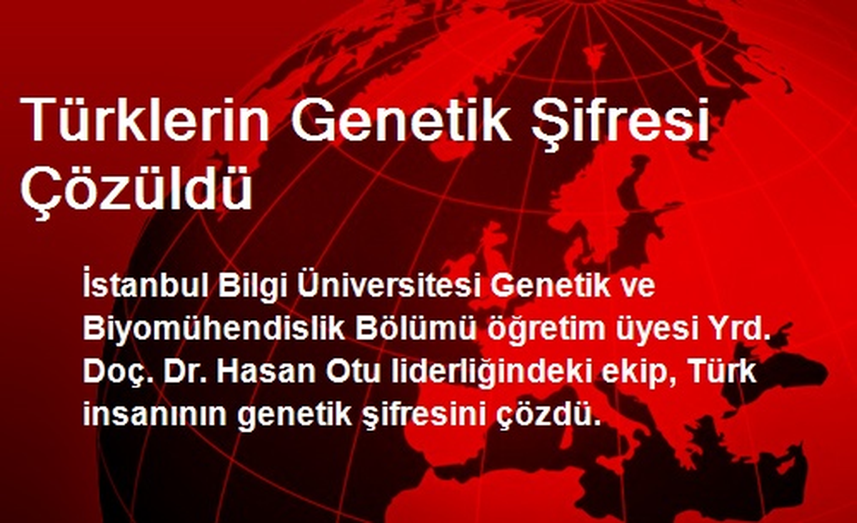 Türklerin Genetik Şifresi Çözüldü