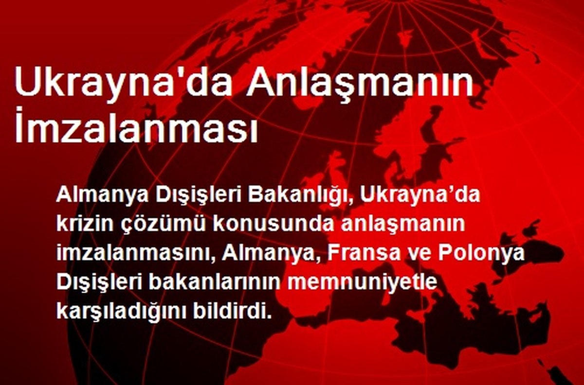 Ukrayna\'da Anlaşmanın İmzalanması
