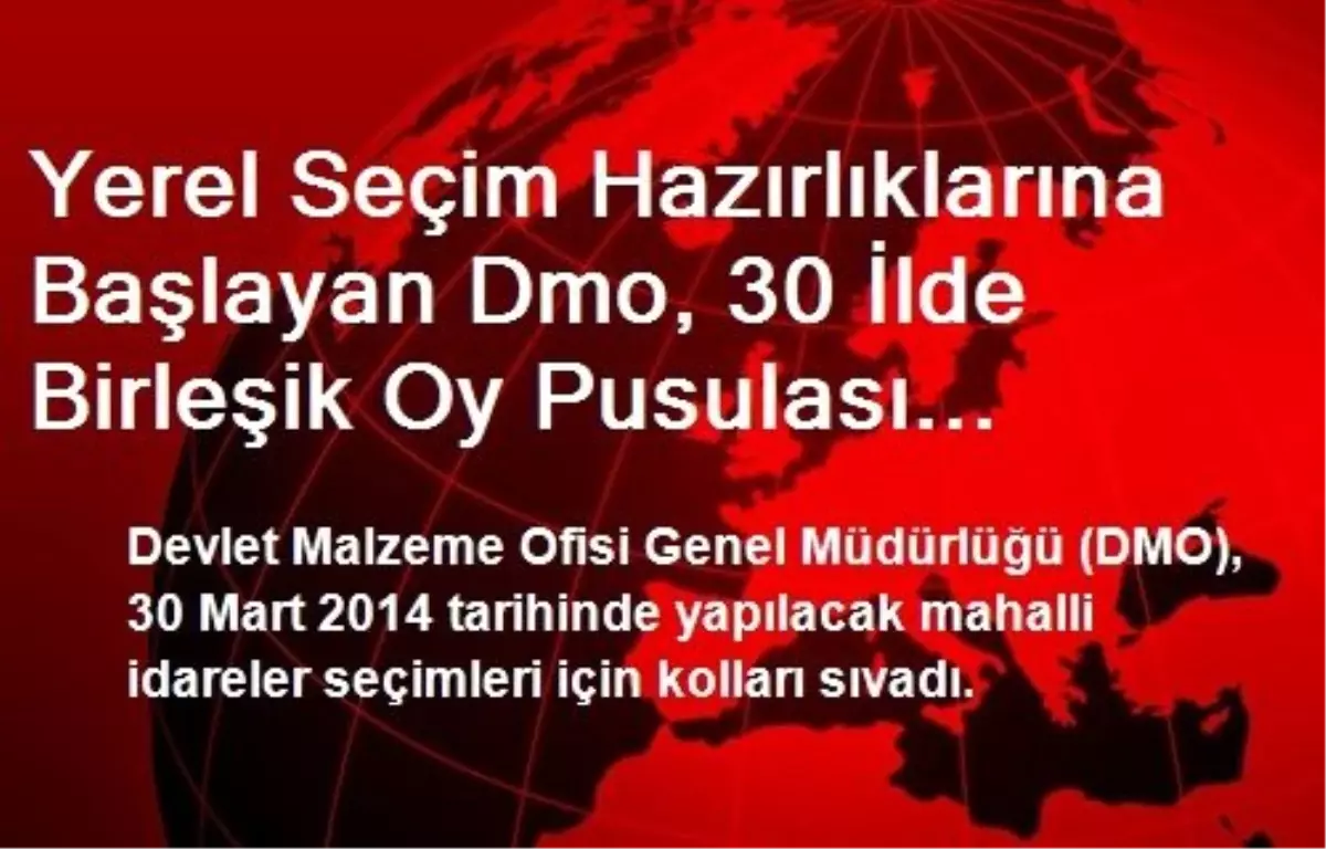 DMO, 30 İlde Birleşik Oy Pusulası İhalesine Çıktı