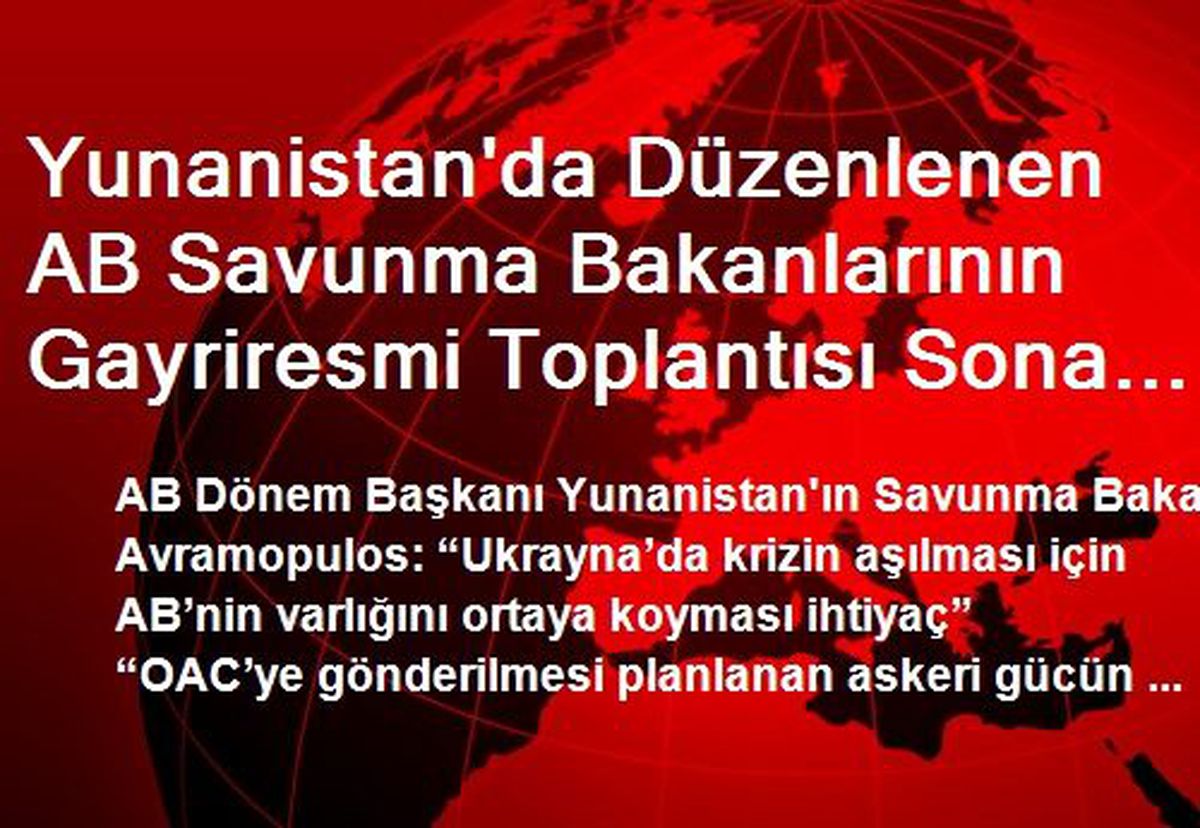 Yunanistan\'da Düzenlenen AB Savunma Bakanlarının Gayriresmi Toplantısı Sona Erdi