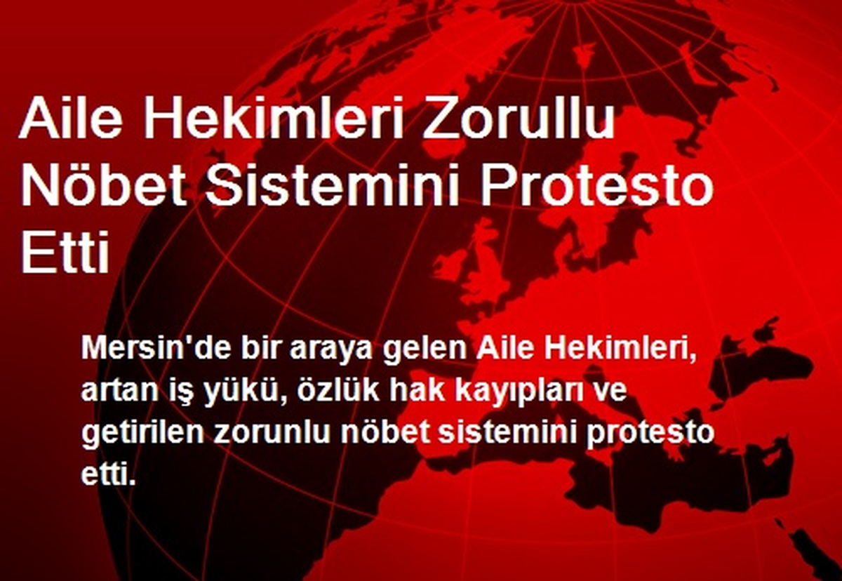 Aile Hekimleri Zorullu Nöbet Sistemini Protesto Etti