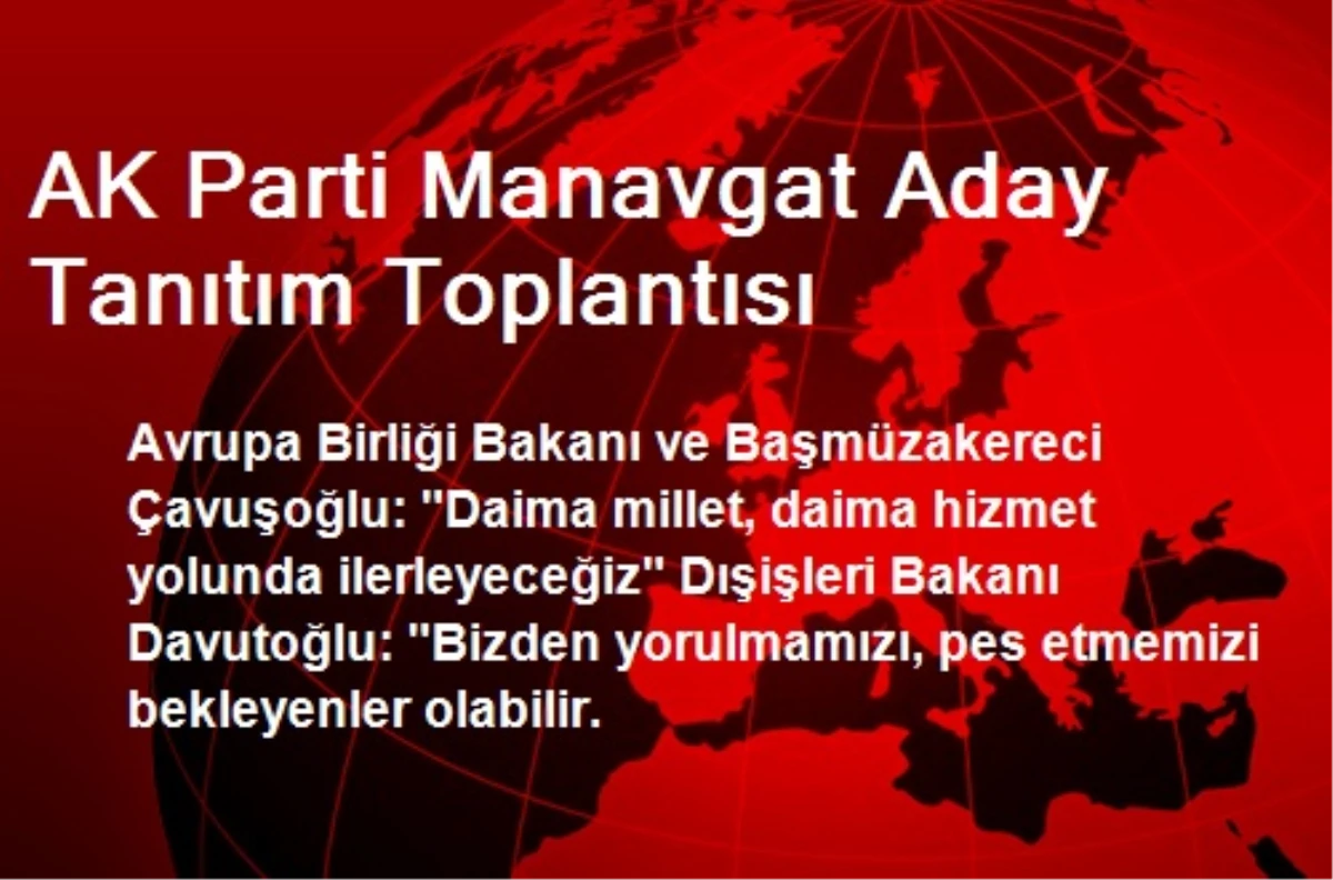 AK Parti Manavgat Aday Tanıtım Toplantısı