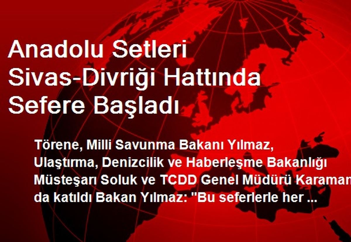 Anadolu Setleri Sivas-Divriği Hattında Sefere Başladı