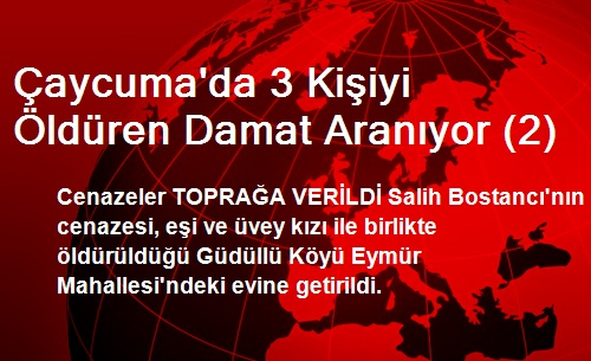 Çaycuma\'da 3 Kişiyi Öldüren Damat Aranıyor (2)