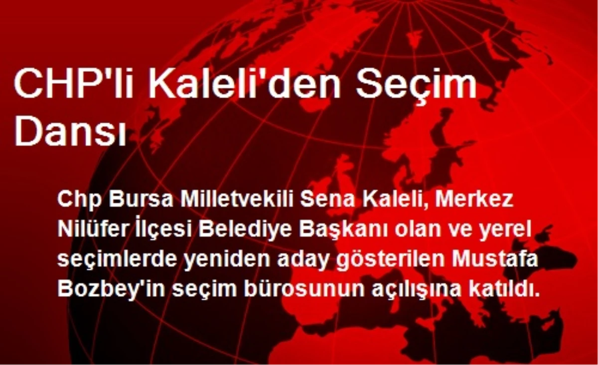 CHP\'li Kaleli\'den Seçim Dansı