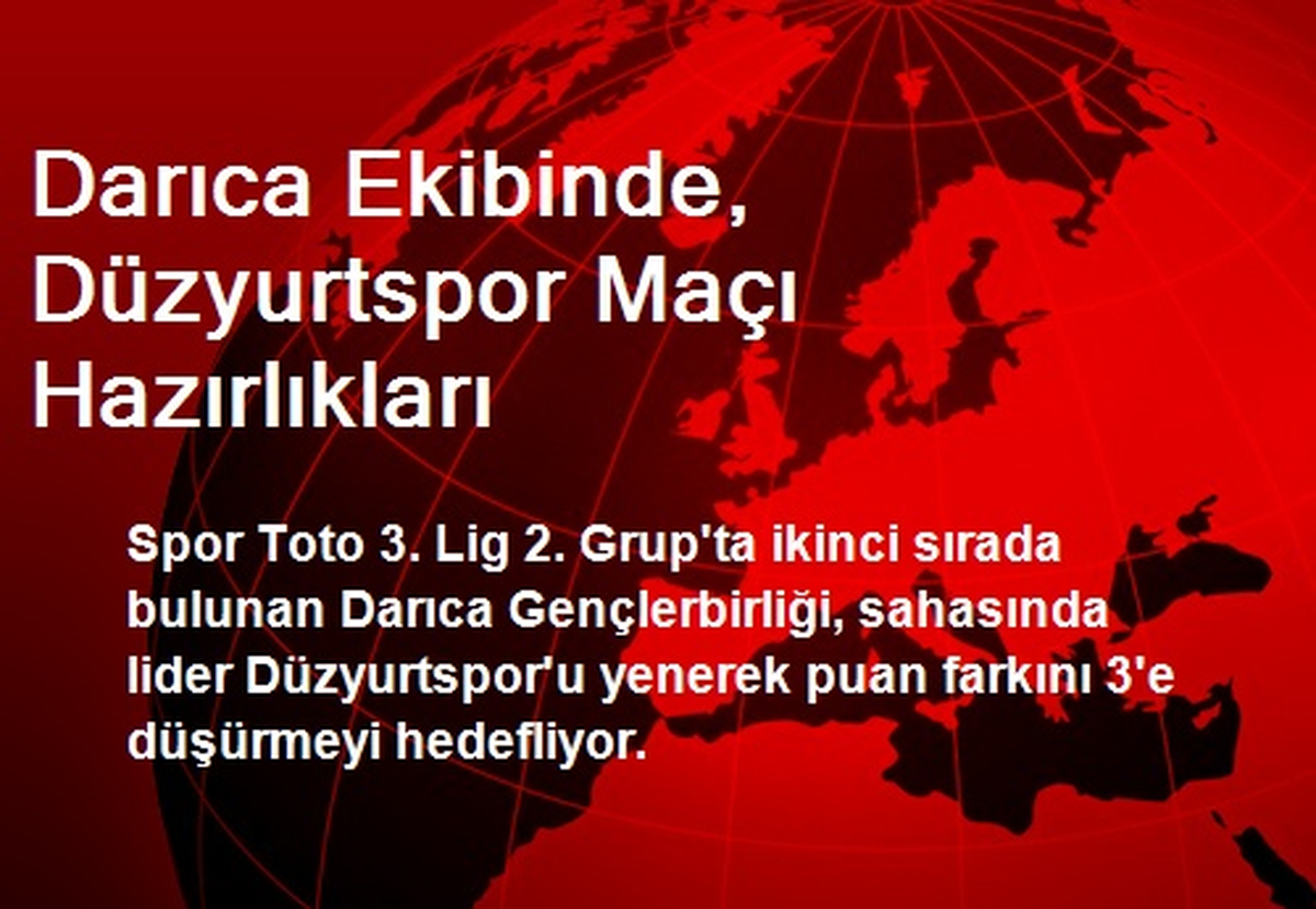 Darıca Ekibinde, Düzyurtspor Maçı Hazırlıkları