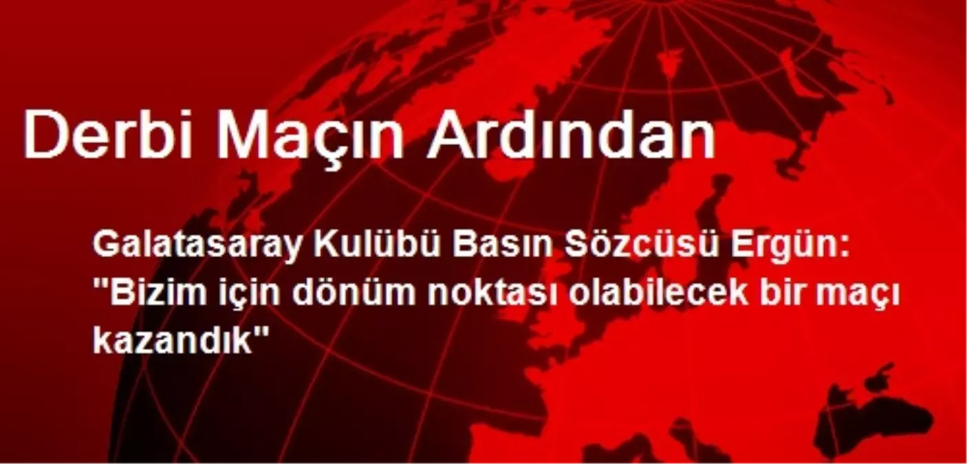 "Bizim İçin Dönüm Noktası Olabilecek Bir Maçı Kazandık"