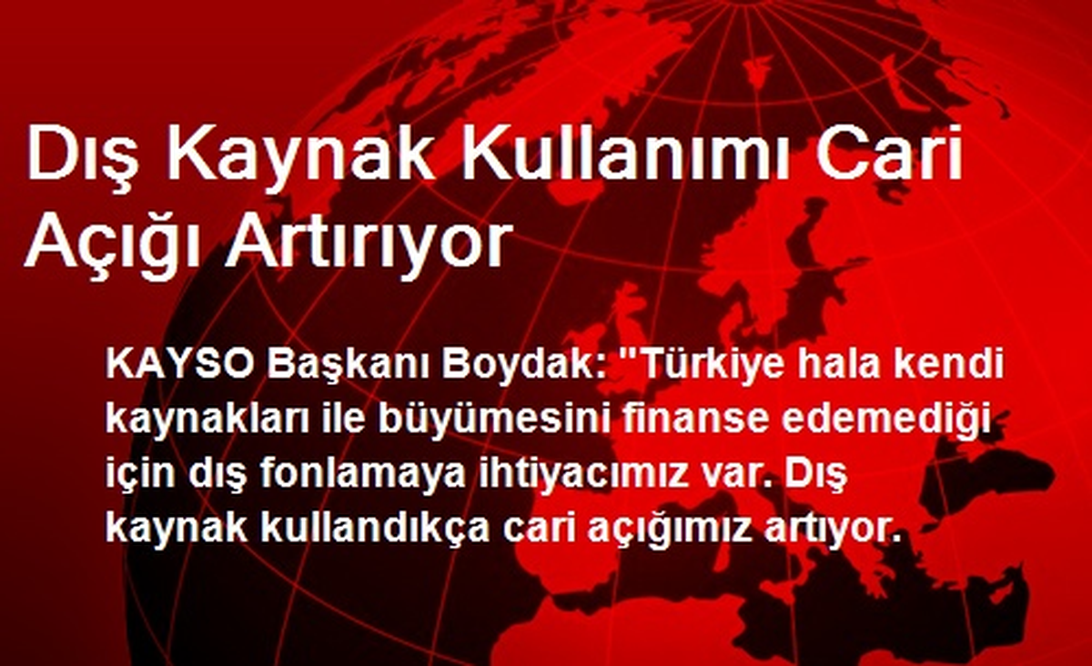 Dış Kaynak Kullanımı Cari Açığı Artırıyor