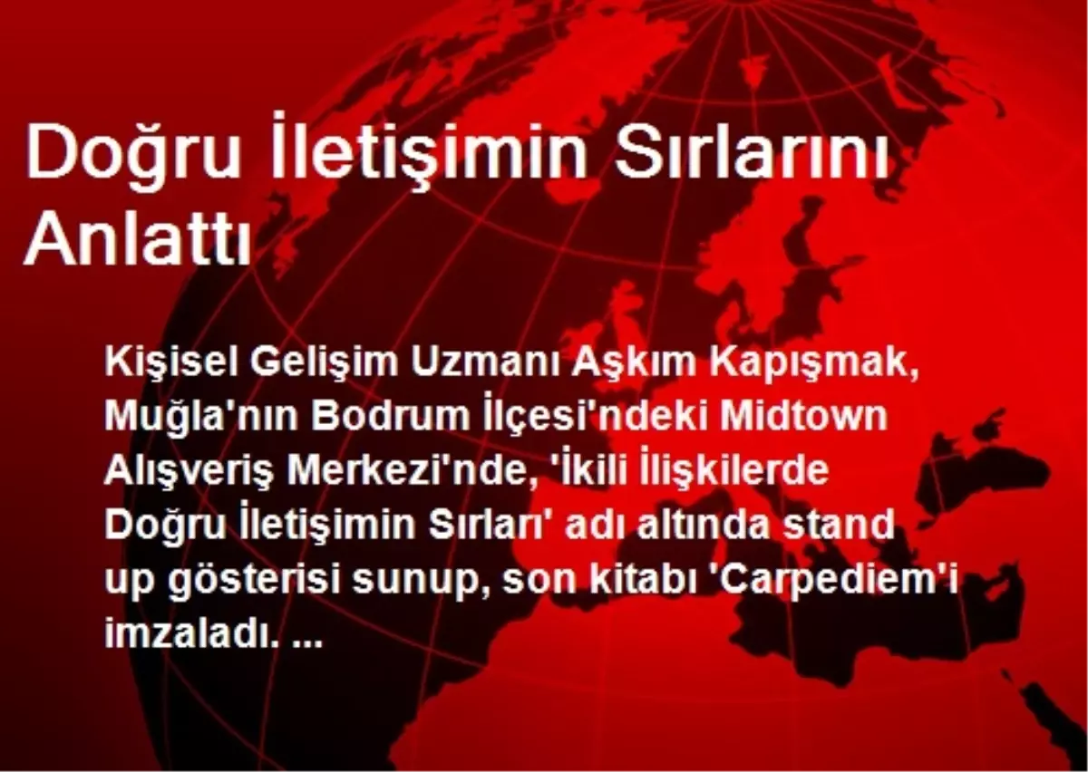 Doğru İletişimin Sırlarını Anlattı