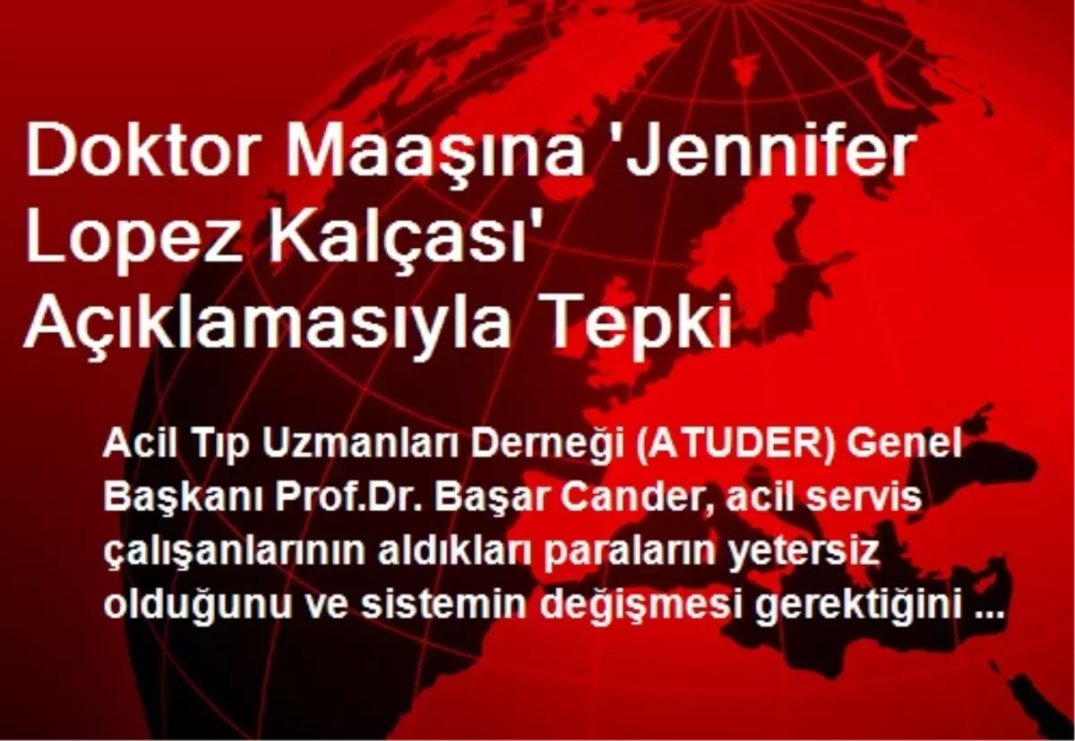 Doktor Maaşına \'Jennifer Lopez Kalçası\' Açıklamasıyla Tepki