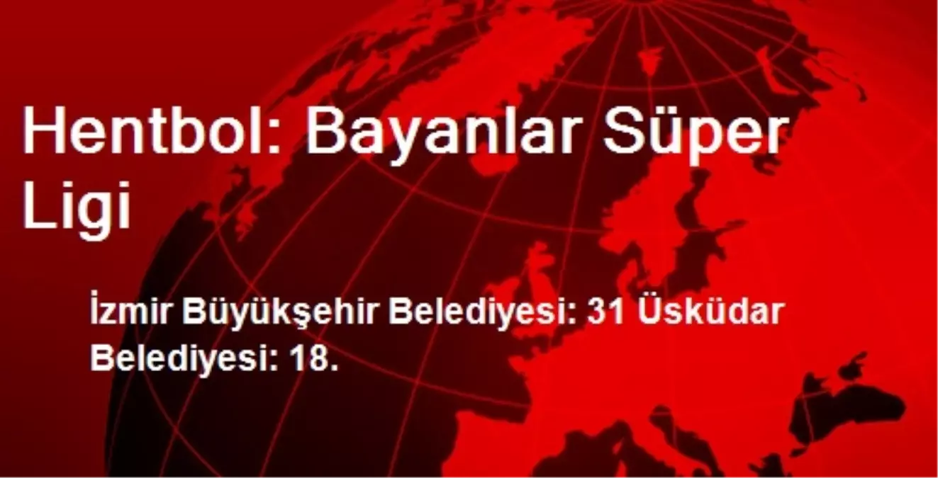 Hentbol: Bayanlar Süper Ligi