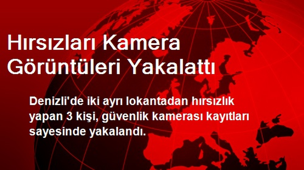 Hırsızları Kamera Görüntüleri Yakalattı