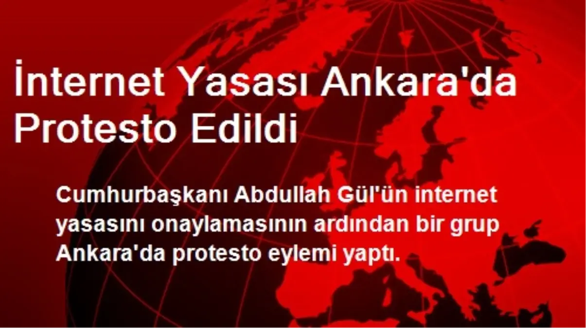 İnternet Yasası Ankara\'da Protesto Edildi