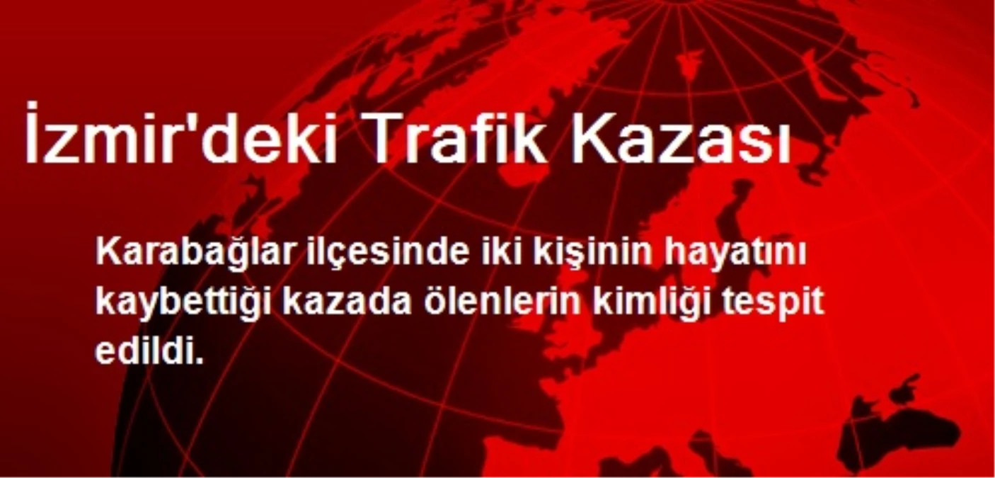 İzmir\'deki Trafik Kazası