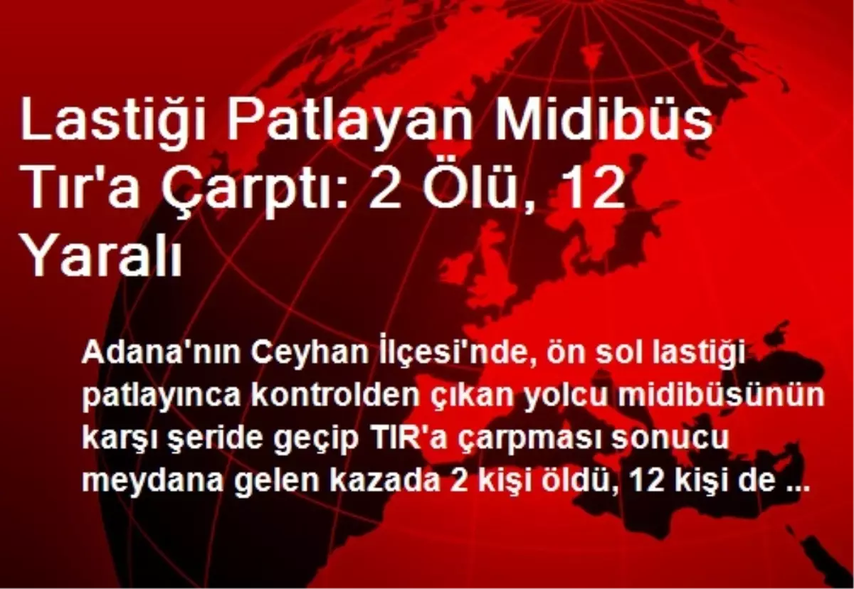 Lastiği Patlayan Midibüs TIR\'a Çarptı: 2 Ölü, 12 Yaralı