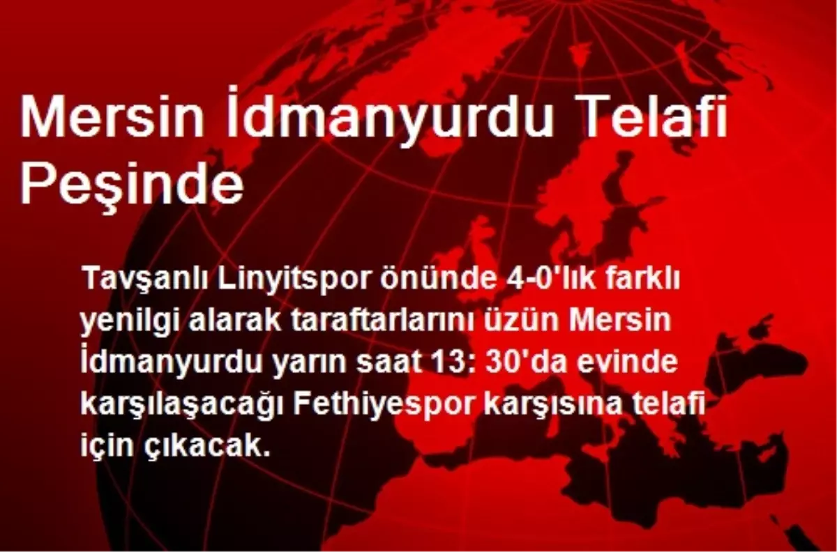 Mersin İdmanyurdu Telafi Peşinde