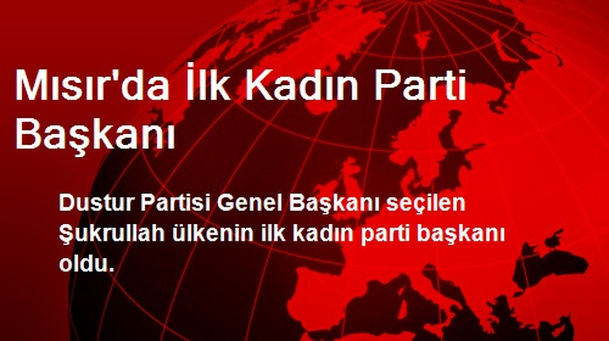 Mısır\'da İlk Kadın Parti Başkanı