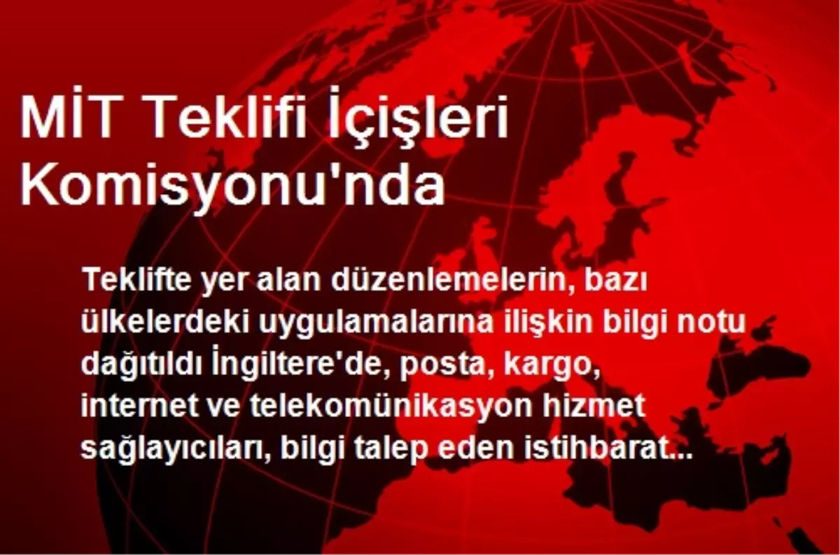 MİT Teklifi İçişleri Komisyonu\'nda