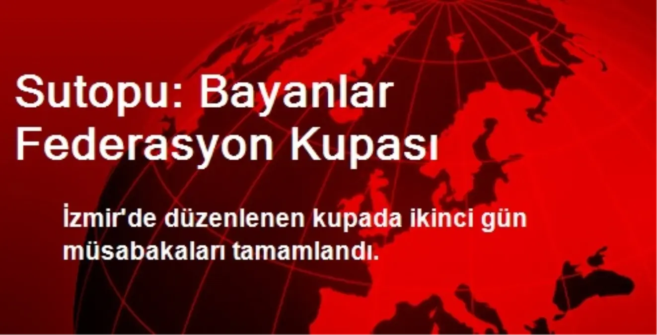 Sutopu: Bayanlar Federasyon Kupası