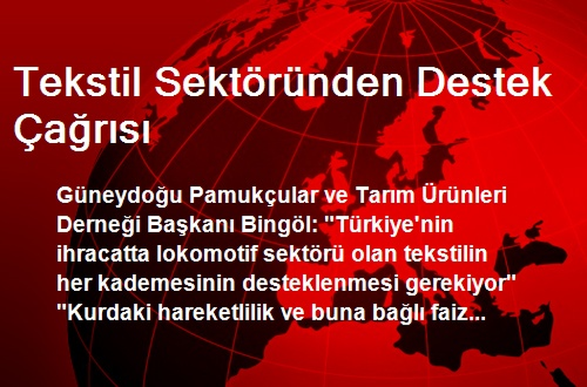 Tekstil Sektöründen Destek Çağrısı