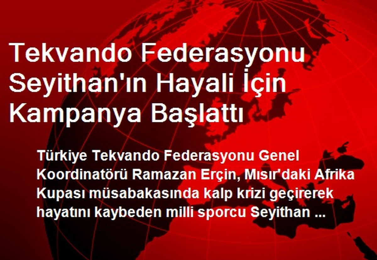 Tekvando Federasyonu Seyithan\'ın Hayali İçin Kampanya Başlattı