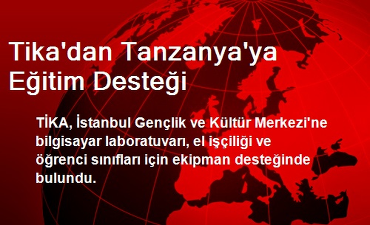 TİKA\'dan Tanzanya\'ya Eğitim Desteği
