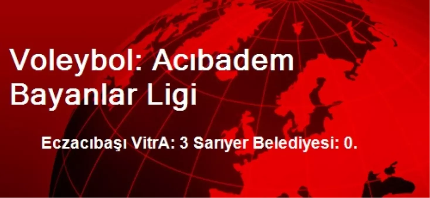 Voleybol: Acıbadem Bayanlar Ligi