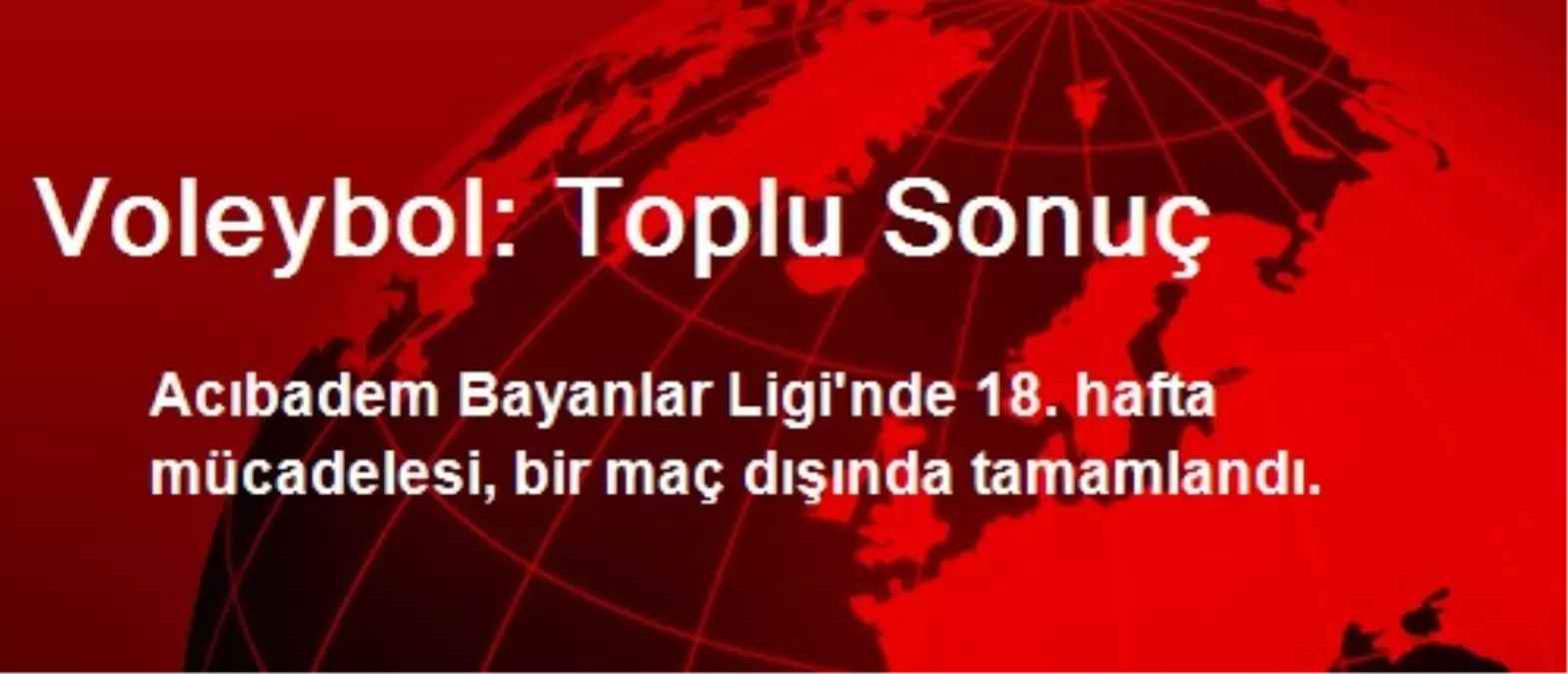 Voleybol: Toplu Sonuç