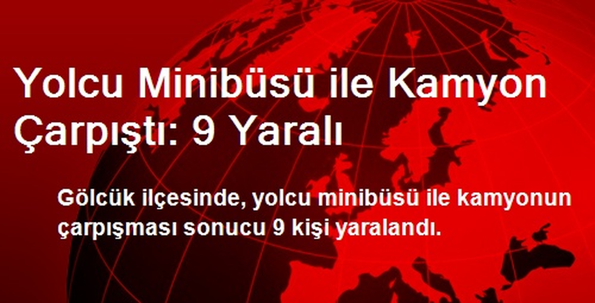 Gölcük\'te Yolcu Minibüsü ile Kamyon Çarpıştı: 9 Yaralı