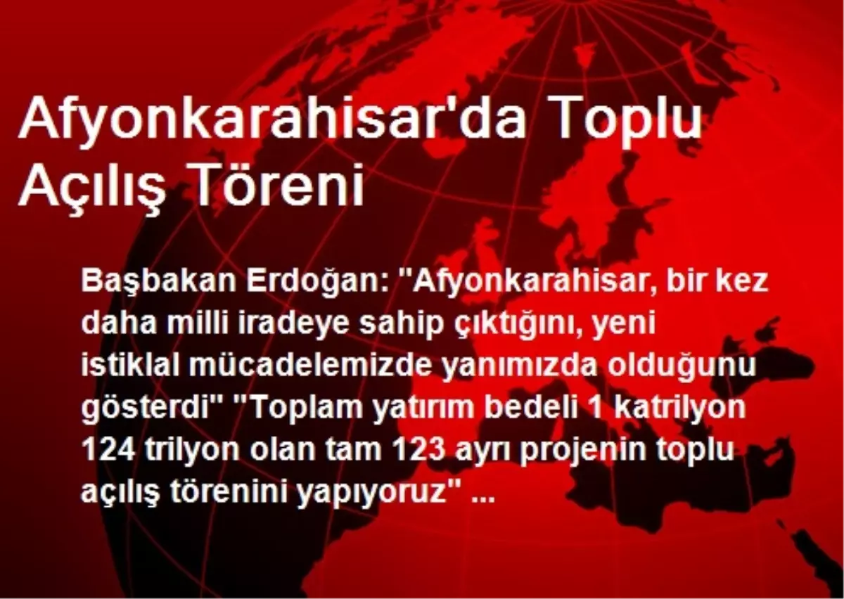 Afyonkarahisar\'da Toplu Açılış Töreni