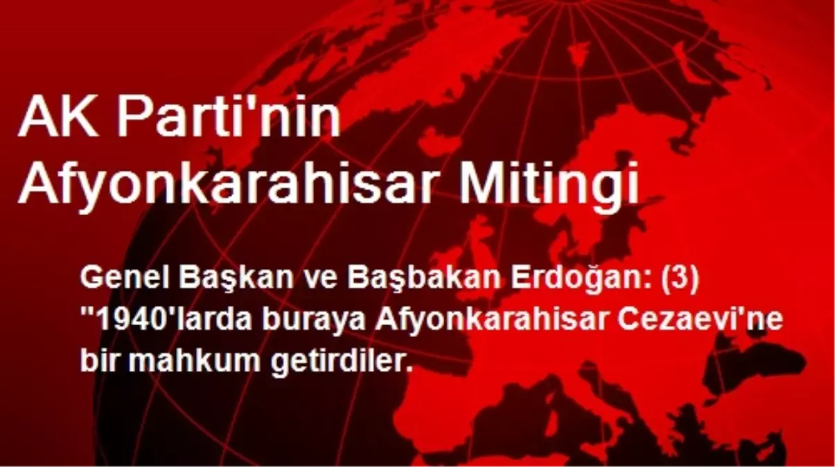 AK Parti\'nin Afyonkarahisar Mitingi