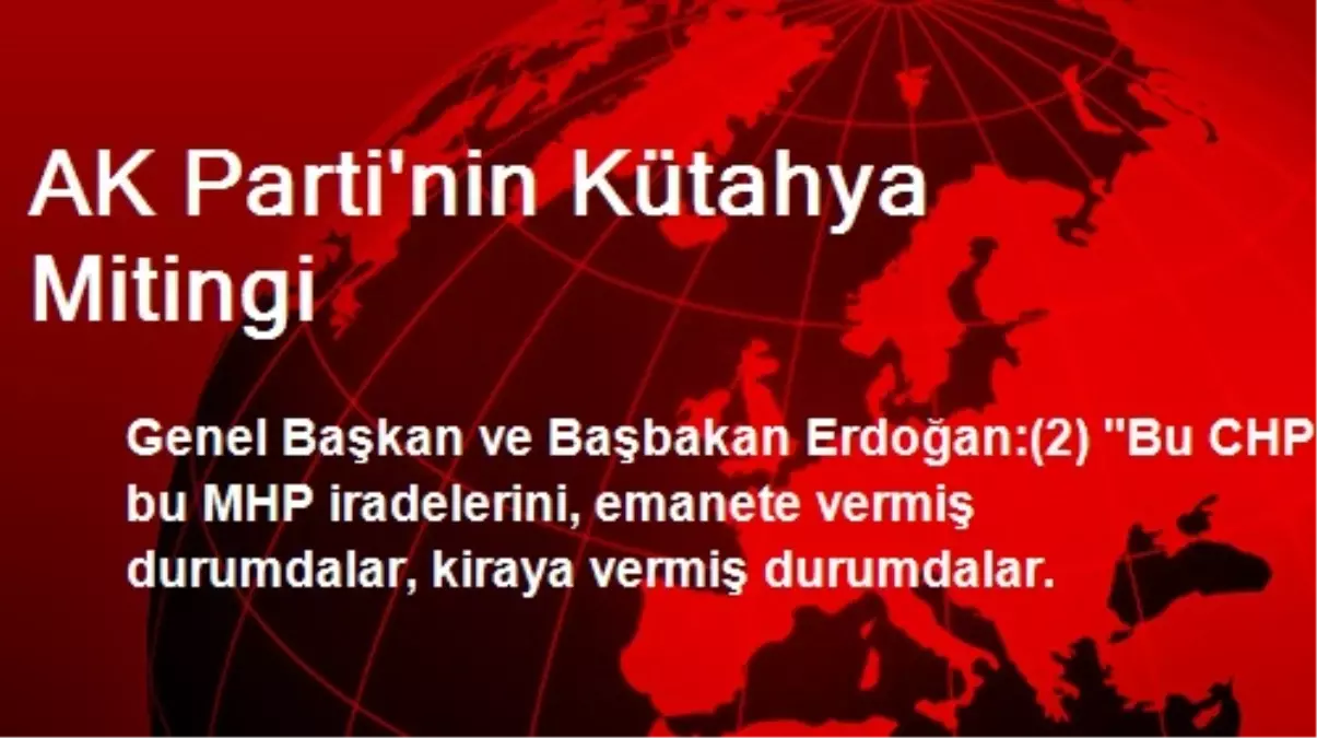 AK Parti\'nin Kütahya Mitingi