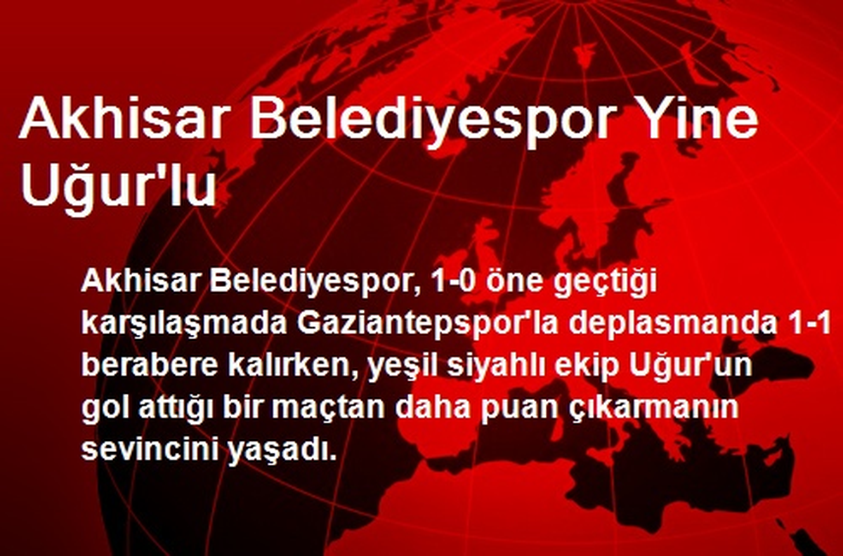 Akhisar Belediyespor Yine Uğur\'lu