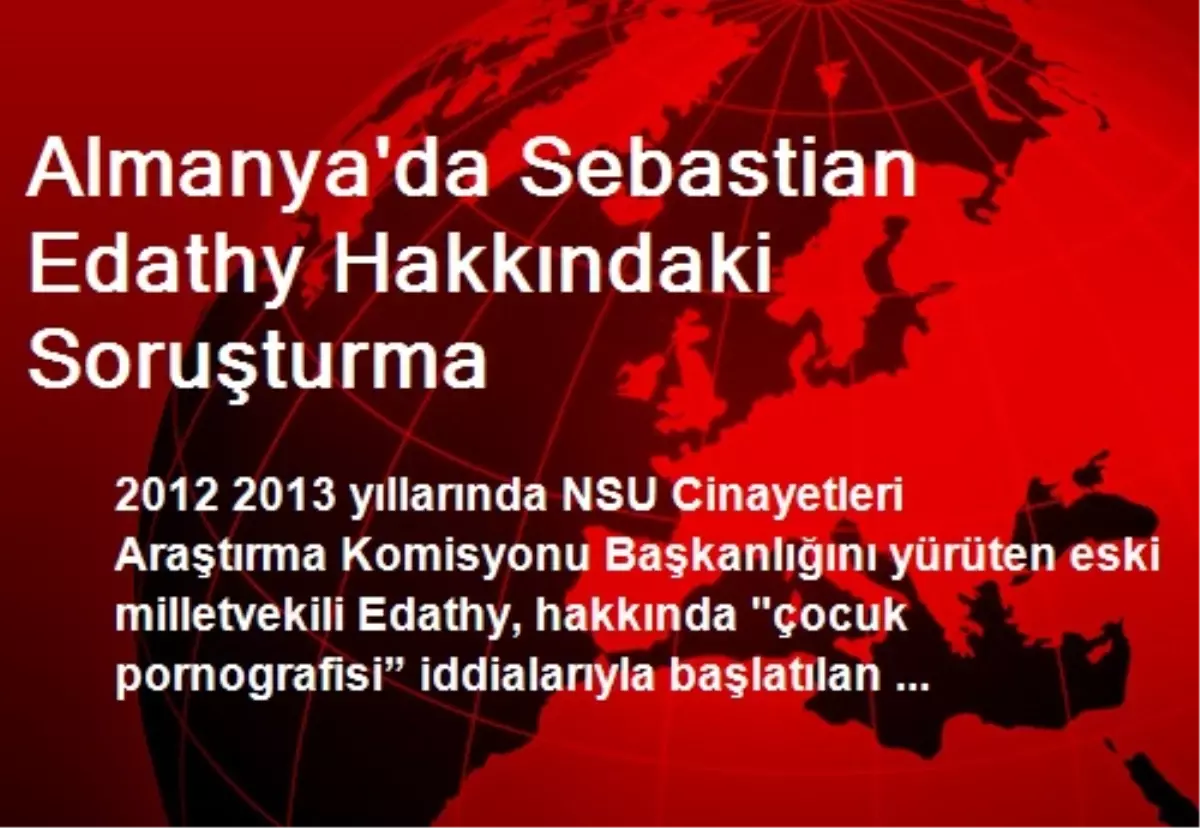 Almanya\'da Sebastian Edathy Hakkındaki Soruşturma