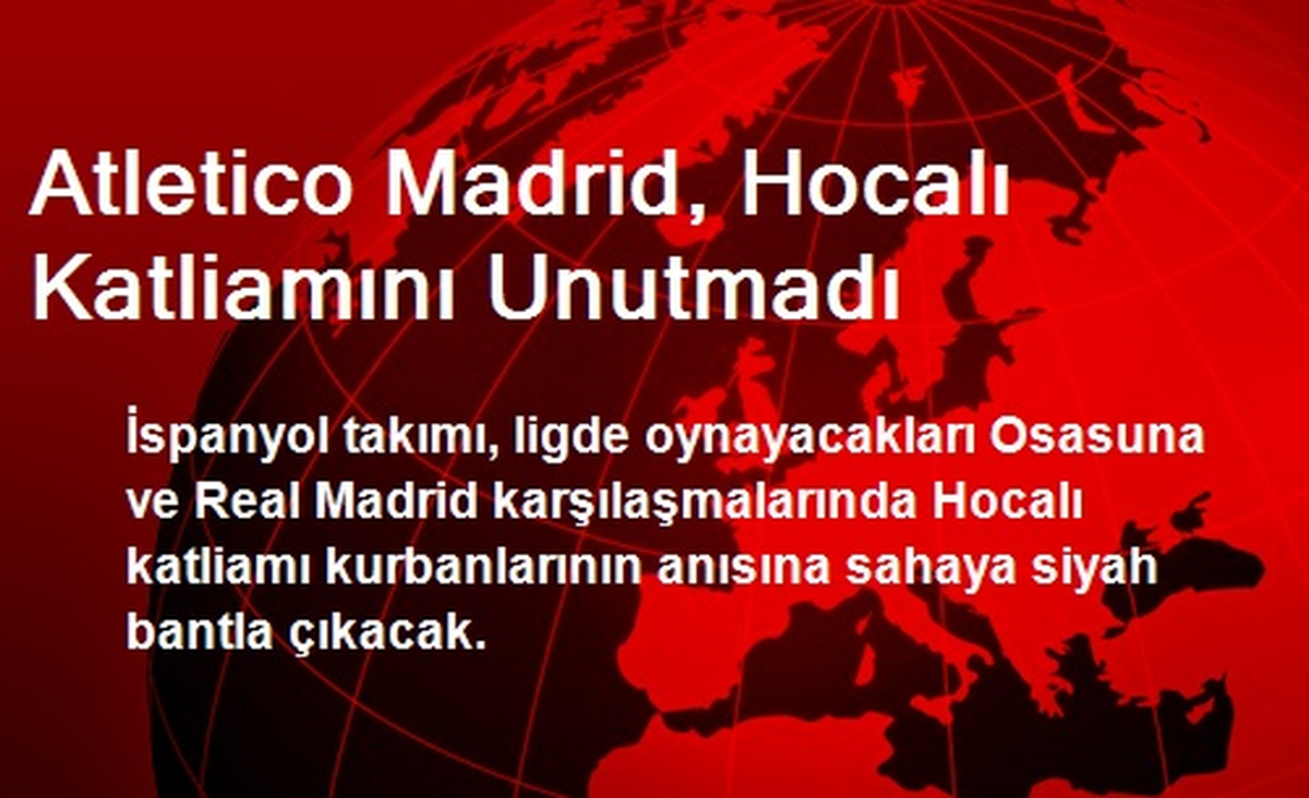 Atletico Madrid, Hocalı Katliamını Unutmadı