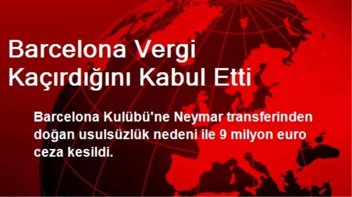 Barcelona Vergi Kaçırdığını Kabul Etti