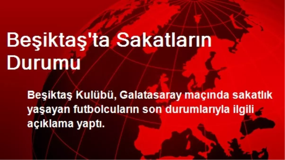 Beşiktaş\'ta Sakatların Durumu